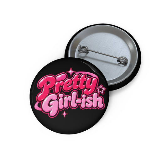 Pretty Girl-ish Pin Button